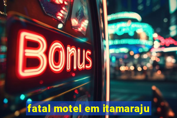 fatal motel em itamaraju